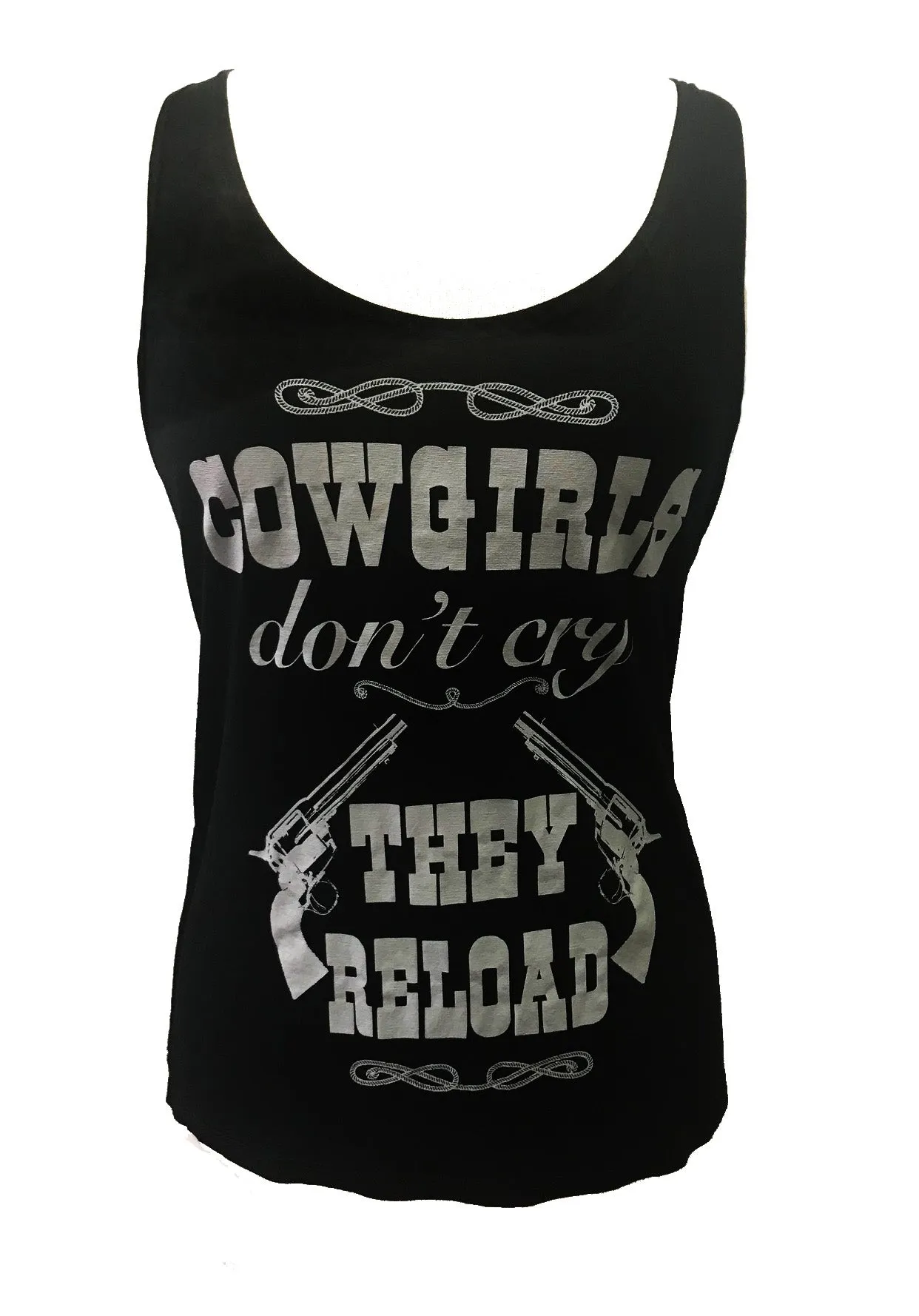 COWGIRLS DON'T CRY THEY RELOAD TANK TOP