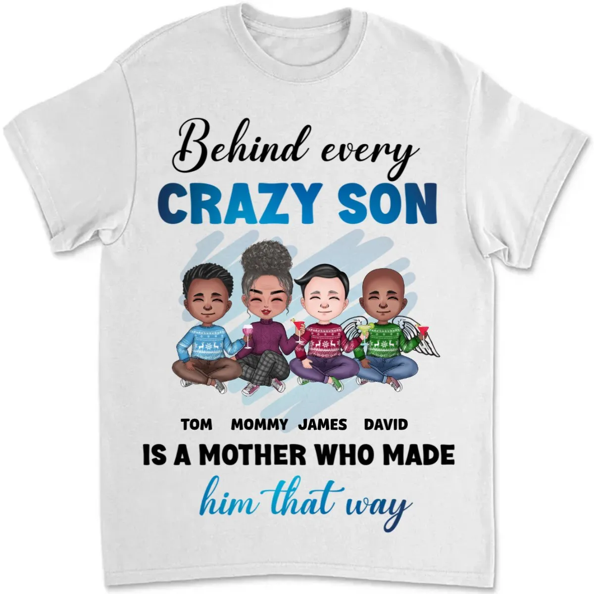 Mother - Behind Every Crazy Son Is A Mother - Personalized Unisex T-shirt