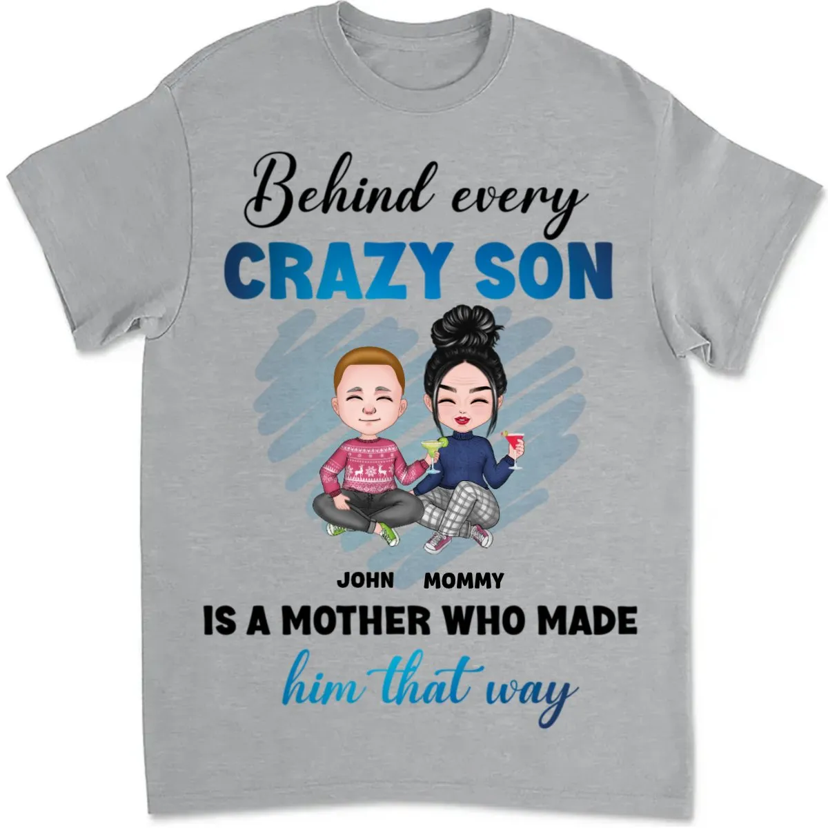 Mother - Behind Every Crazy Son Is A Mother - Personalized Unisex T-shirt